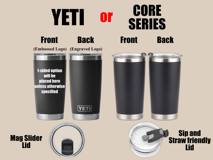 Personalized Yeti or Core Series 20oz and 30oz Tumblers