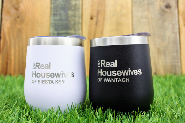Real Housewives 12oz Wine Tumblers